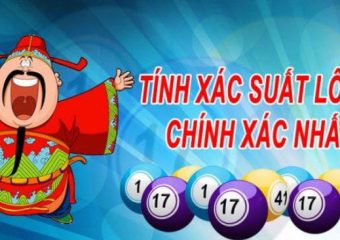 Tính xác suất lô đề chuẩn nhất