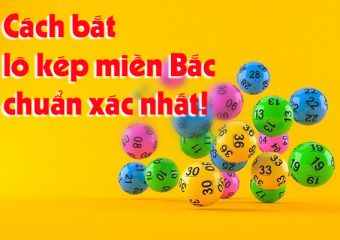 Cách bắt lô kép miền Bắc chuẩn xác nhất